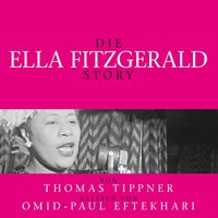 Bild vom Artikel Die Ella Fitzgerald Story - Biografie vom Autor Thomas Tippner