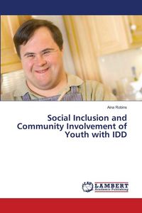 Produktbild: Social Inclusion and Community Involvement of Youth with IDD