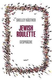 Bild vom Artikel Jewish Roulette vom Autor Shelley Kästner