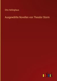Produktbild: Ausgew&auml;hlte Novellen von Theodor Storm
