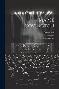 Produktbild: Marse Covington: A Play in One Act