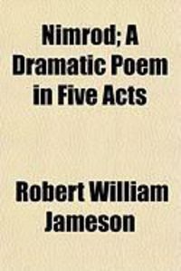 Produktbild: Nimrod; A Dramatic Poem in Five Acts