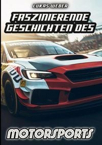 Produktbild: Faszinierende Geschichten des Motorsports