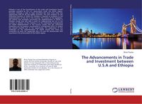 Produktbild: The Advancements in Trade and Investment between U.S.A and Ethiopia