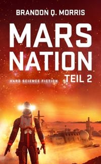 Bild vom Artikel Mars Nation 2 vom Autor Brandon Q. Morris