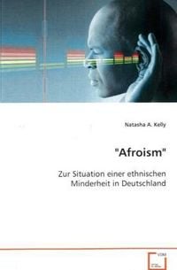 Produktbild: Kelly Natasha A.: "Afroism"