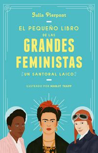 Produktbild: Pierpont, J: Peque&ntilde;o Libro de Las Grandes Feministas / The L