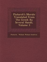 Produktbild: Plutarch's Morals: Translated from the Greek by Several Hands, Volume 3