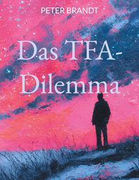 Produktbild: Das TFA-Dilemma