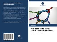 Produktbild: Wie Zahn&auml;rzte ihren Umsatz steigern k&ouml;nnen