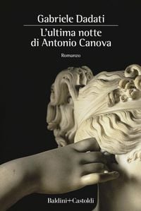 Produktbild: L' ultima notte di Antonio Canova