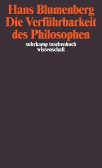 Produktbild: Die Verf&uuml;hrbarkeit des Philosophen