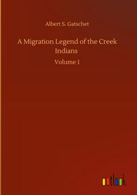 Produktbild: A Migration Legend of the Creek Indians