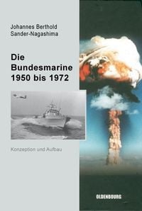 Produktbild: Die Bundesmarine 1955 bis 1972