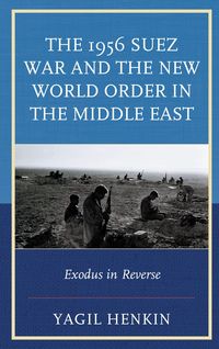 Produktbild: The 1956 Suez War and the New World Order in the Middle East