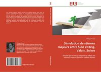 Produktbild: Simulation de s&eacute;ismes majeurs entre Sion et Brig, Valais, Suisse