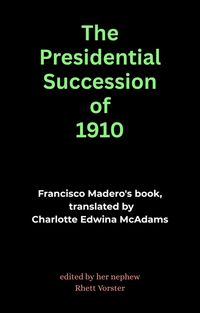 Produktbild: The Presidential Succession of 1910