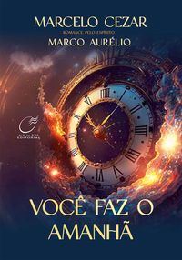 Produktbild: Voc&ecirc; Faz o Amanh&atilde;