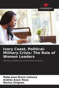 Produktbild: Ivory Coast, Political-Military Crisis: The Role of Women Leaders