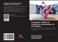 Produktbild: Comparer l'effet de l'exercice tranzberger et du Pilates.