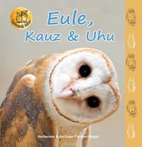 Bild vom Artikel Eule, Kauz & Uhu vom Autor Heiderose Fischer-Nagel