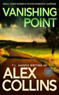Produktbild: Vanishing Point: Small Town Women's Fiction Romantic Suspense (Olman County, #3)