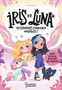 Produktbild: Iris et Luna, v&eacute;t&eacute;rinaires d'animaux magiques !
