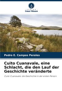 Produktbild: Cuito Cuanavale, eine Schlacht, die den Lauf der Geschichte ver&auml;nderte