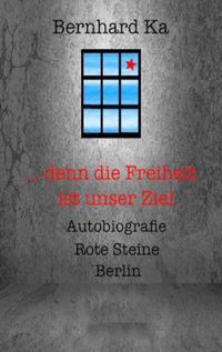 Produktbild: ... denn die Freiheit ist unser Ziel