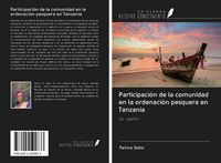 Produktbild: Participaci&oacute;n de la comunidad en la ordenaci&oacute;n pesquera en Tanzan&iacute;a