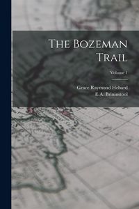 Produktbild: The Bozeman Trail; Volume 1