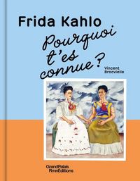 Produktbild: Frida Kahlo, pourquoi t'es connue ?