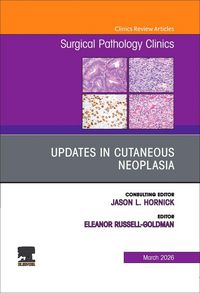 Produktbild: Updates in Cutaneous Neoplasia, an Issue of Surgical Pathology Clinics