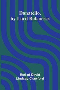 Produktbild: Donatello, by Lord Balcarres