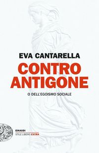 Produktbild: Contro Antigone o dell'egoismo sociale