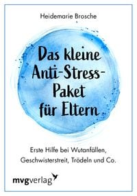 Bild vom Artikel Das kleine Anti-Stress-Paket für Eltern vom Autor Heidemarie Brosche