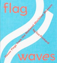 Produktbild: Flag Waves: House Flags From The National Maritime Museum