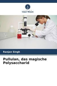 Produktbild: Pullulan, das magische Polysaccharid