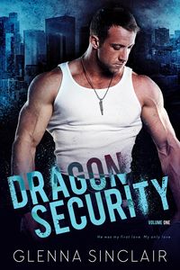 Produktbild: Dragon Security: Complete Volume One (Dragon Security Volume One, #7)