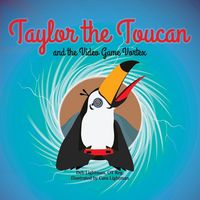 Produktbild: Taylor the Toucan and the Video Game Vortex