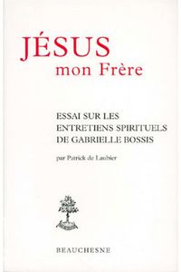 Produktbild: Jesus Mon Frere; Essai sur les Entretiens Spirituels de Gabrielle