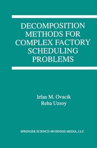 Produktbild: Decomposition Methods for Complex Factory Scheduling Problems