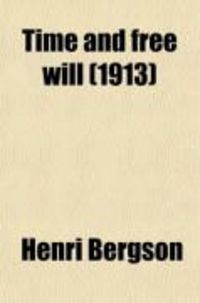 Produktbild: Time and Free Will (1913)
