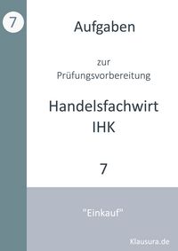 Produktbild: Aufgaben zur Pr&uuml;fungsvorbereitung gepr&uuml;fte Handelsfachwirte IHK