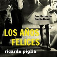 Produktbild: Los diarios de Emilio Renzi. Los a&ntilde;os felices