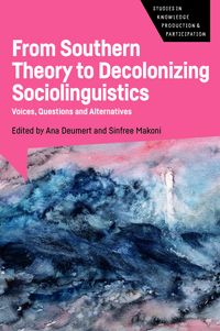 Produktbild: From Southern Theory to Decolonizing Sociolinguistics