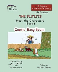 Produktbild: THE FLITLITS, Meet the Characters, Book 8, Cookie Bang-Boom, 8+ Readers, U.S. English, Confident Reading