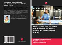 Produktbild: Projetando um trabalho de espelhos na moda com a Khadi & Denim Fabric
