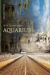 Bild vom Artikel Aquarius vom Autor Willi Zurbrüggen