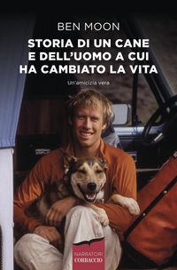 Produktbild: Storia di un cane e dell'uomo a cui ha cambiato la vita